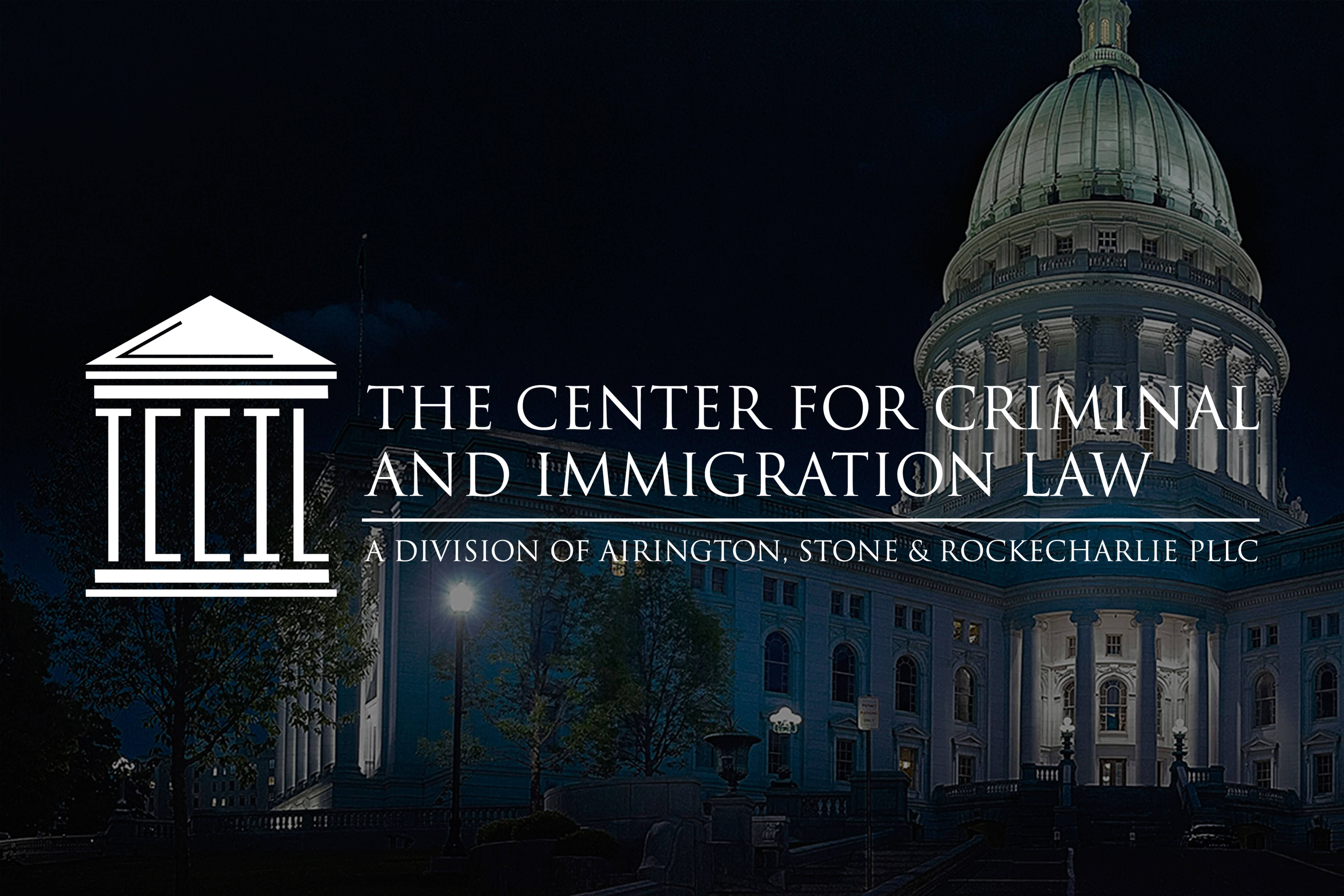 The Center for Criminal and Immigration Law